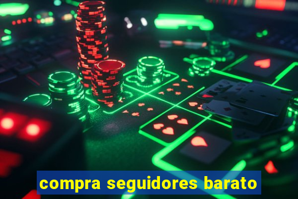 compra seguidores barato